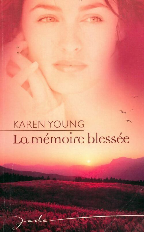 La mémoire blessée - Karen Young - Livre