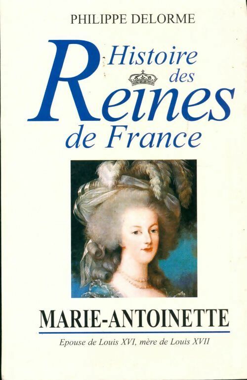 Livrenpoche : Marie-Antoinette - Philippe Delorme - Livre