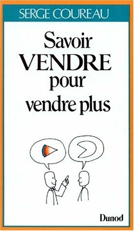 Livrenpoche : Savoir vendre pour vendre plus - Serge Coureau - Livre