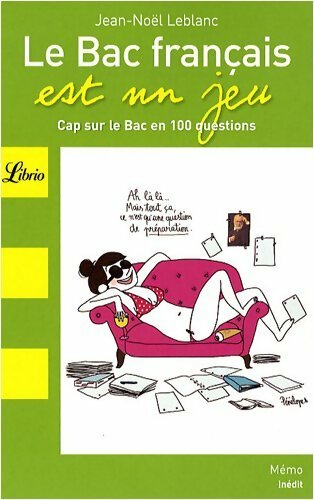 Livrenpoche : Le bac français est un jeu - Jean-Noël Leblanc - Livre