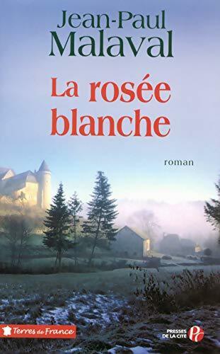 Livrenpoche : La rosée blanche - Jean-Paul Malaval - Livre
