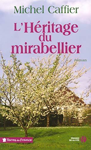 Livrenpoche : L'héritage du mirabellier - Michel Caffier - Livre