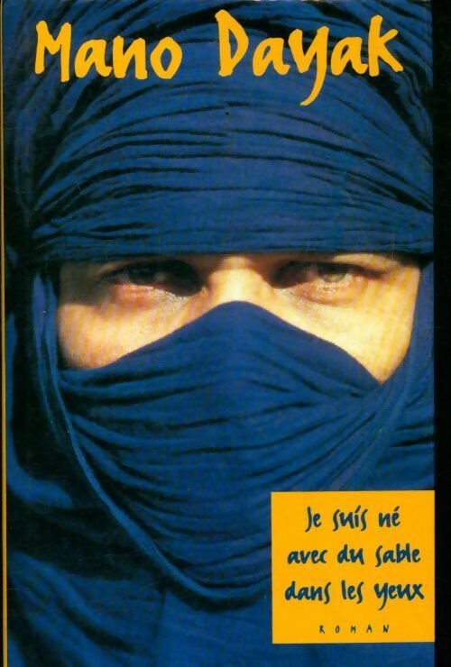 Livrenpoche : Je suis né avec du sable dans les yeux - Mano Dayak - Livre