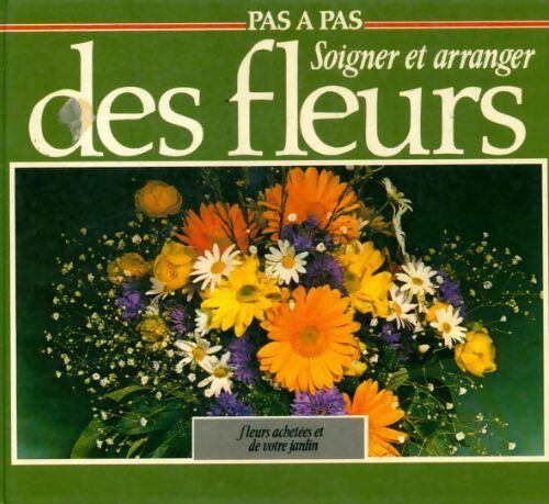 Livrenpoche : Soigner et arranger des fleurs - Peter Möhring - Livre