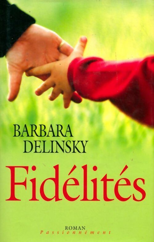 Livrenpoche : Fidélités - Barbara Delinsky - Livre