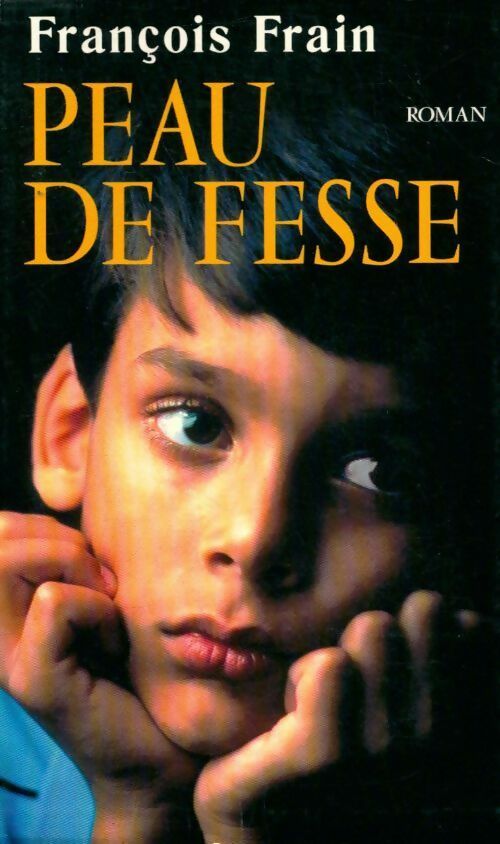 Livrenpoche : Peau de fesse - François Frain - Livre