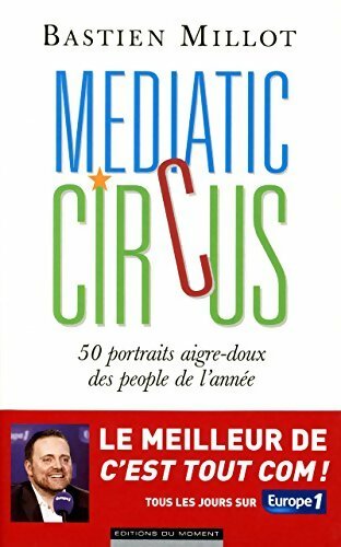 Livrenpoche : Mediatic circus - Bastien Millot - Livre