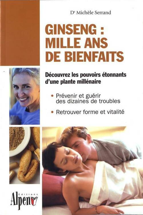 Livrenpoche : Ginseng : Mille ans de bienfaits - Dr Michèle Serrand - Livre