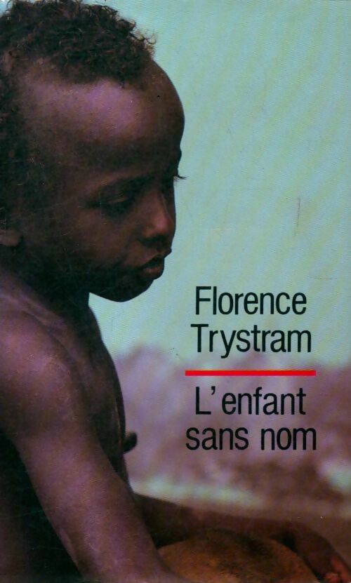 Livrenpoche : L'enfant sans nom - Florence Trystram - Livre