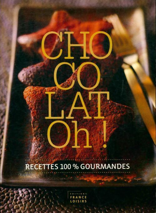 Livrenpoche : Chocolat oh ! - recettes 100% gourmandes - Marie Diebler - Livre