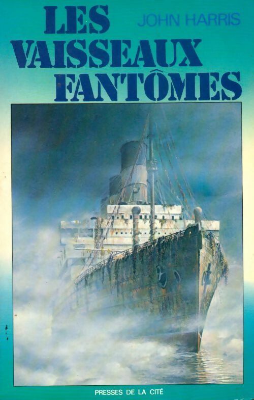 Livrenpoche : Les vaisseaux fantômes - John Harris - Livre
