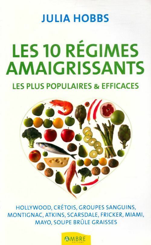 Livrenpoche : Les 10 régimes amaigrissants les plus populaires et efficaces - Julia Hobbs - Livre