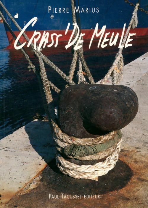 Livrenpoche : Crass' de meule - Pierre Marius - Livre