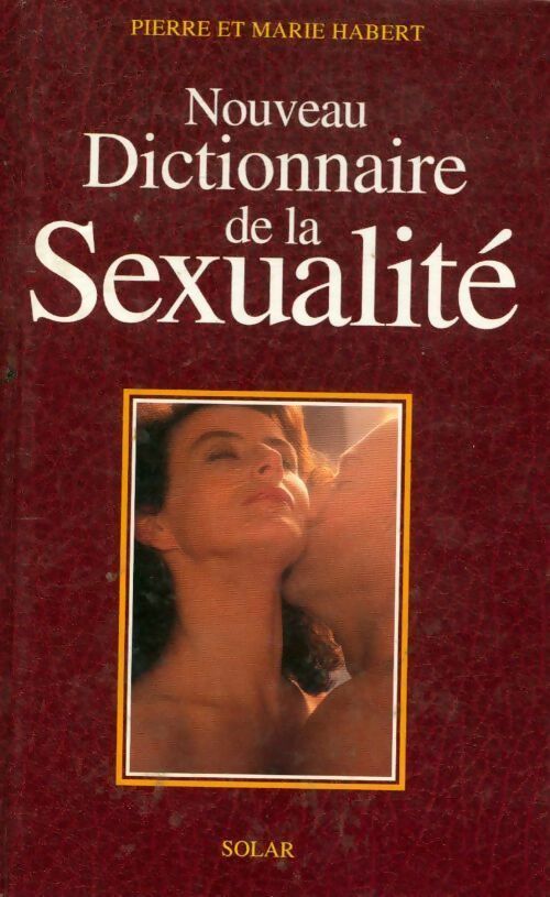 Livrenpoche : Nouveau dictionnaire de la sexualité - Pierre Habert - Livre