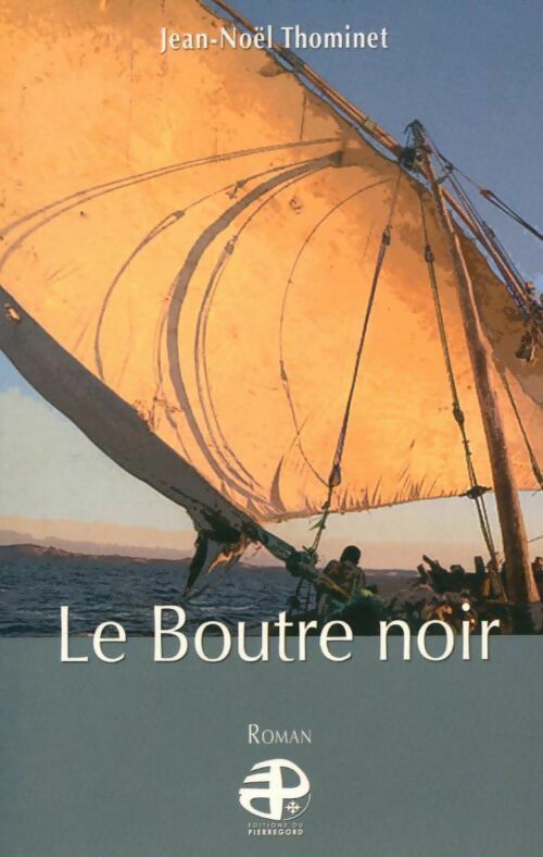 Livrenpoche : Le boutre noir - Jean-Noël Thominet - Livre