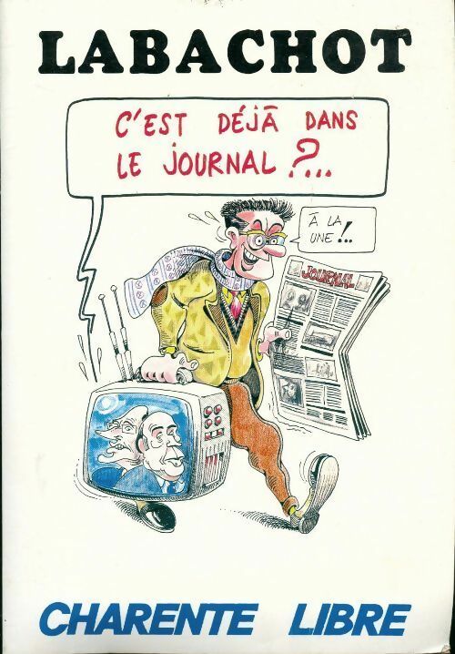 Livrenpoche : C'est déjà dans le journal ? À la une ! - Pierre Labachot - Livre