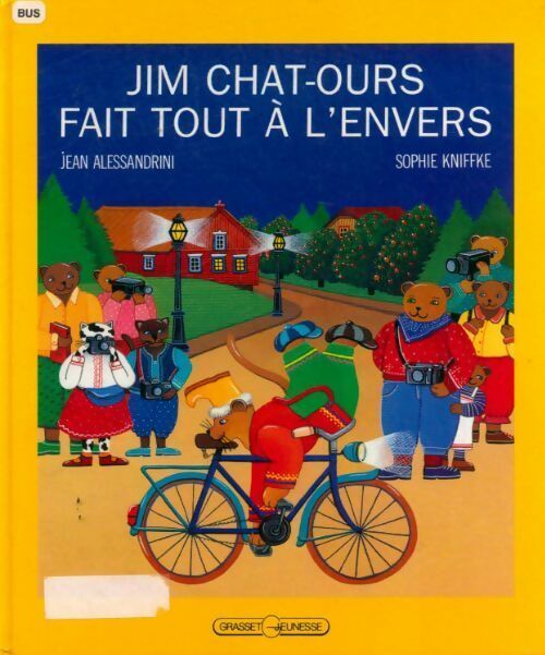 Livrenpoche : Jim Chat-Ours fait tout à l'envers - Sophie Kniffke - Livre