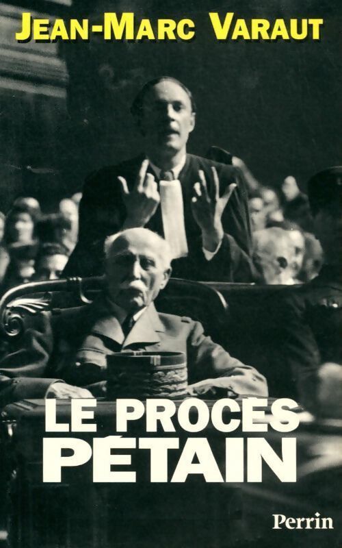 Livrenpoche : Le procès Pétain - Jean-Marc Varaut - Livre