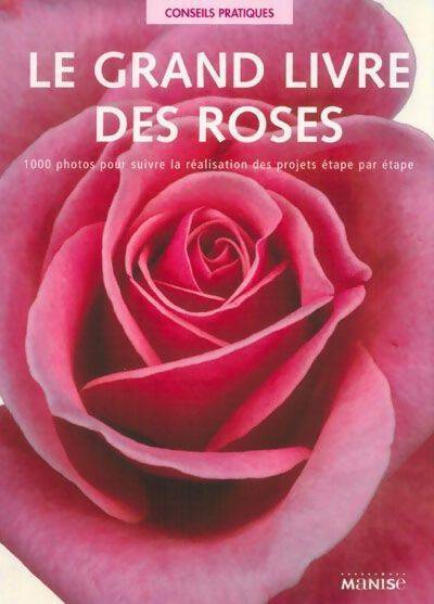 Livrenpoche : Le grand livre des roses - Peter McHoy - Livre