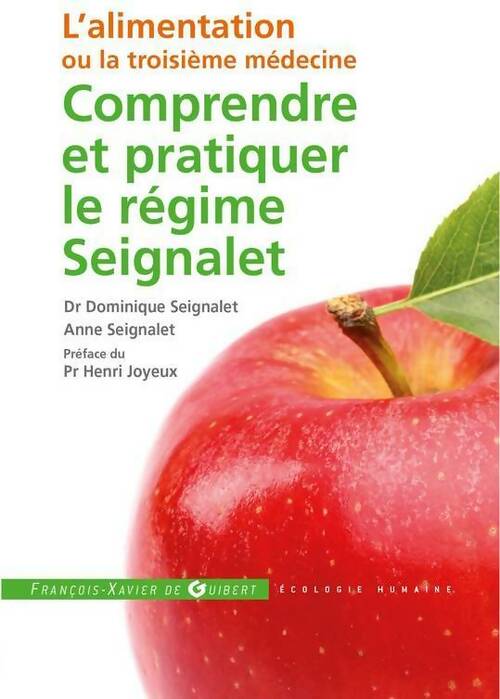 Livrenpoche : Comprendre et pratiquer le régime Seignalet - Dominique Seignalet - Livre