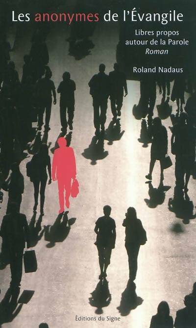 Livrenpoche : Les anonymes de l'Evangile - Roland Nadaus - Livre