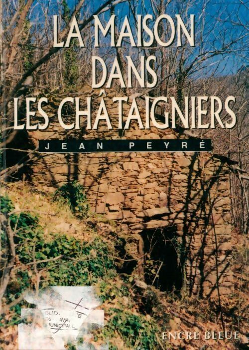 Livrenpoche : La maison dans les châtaigniers - Jean Peyre - Livre