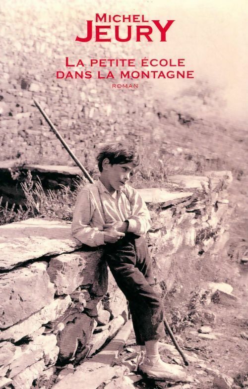 Livrenpoche : La petite école dans la montagne - Michel Jeury - Livre