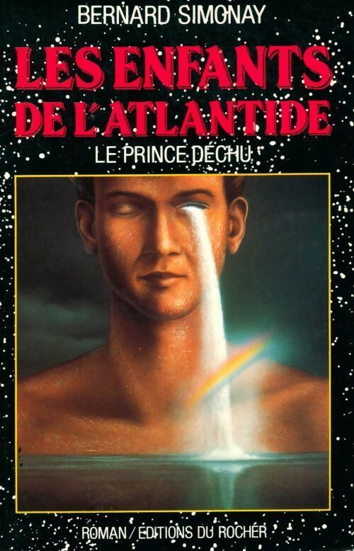 Les enfants de l'Atlantide Tome I : Le prince déchu - Bernard Simonay - Livre