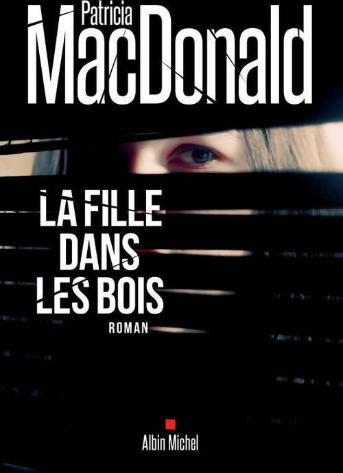 Livrenpoche : La fille dans les bois - Patricia Macdonald - Livre