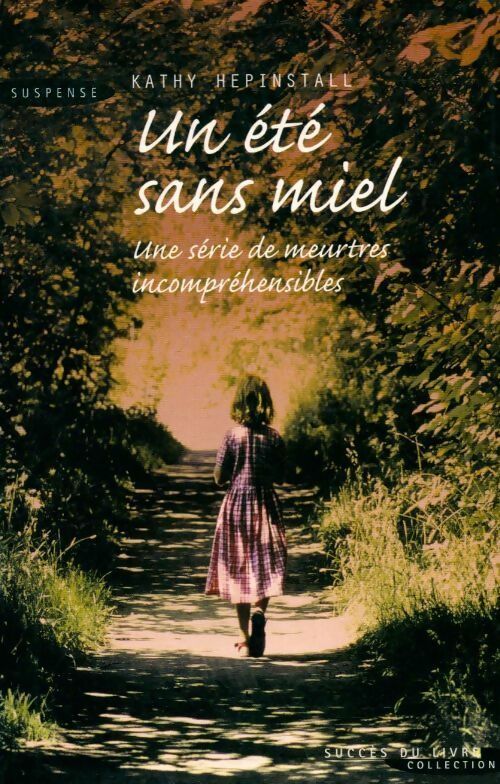 Livrenpoche : Un été sans miel - Kathy Hepinstall - Livre