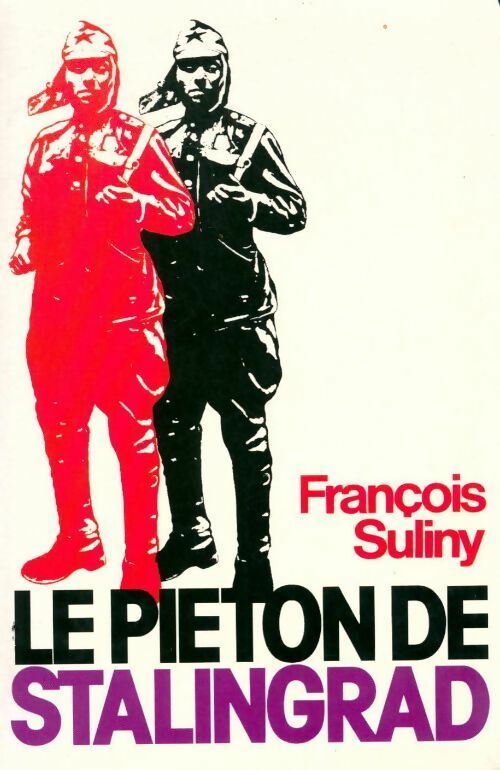 Livrenpoche : Le piéton de Stalingrad - François Suliny - Livre