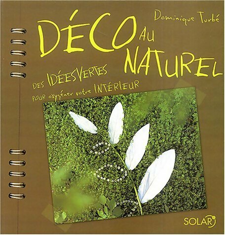 Livrenpoche : Déco au naturel - Dominique Turbé - Livre