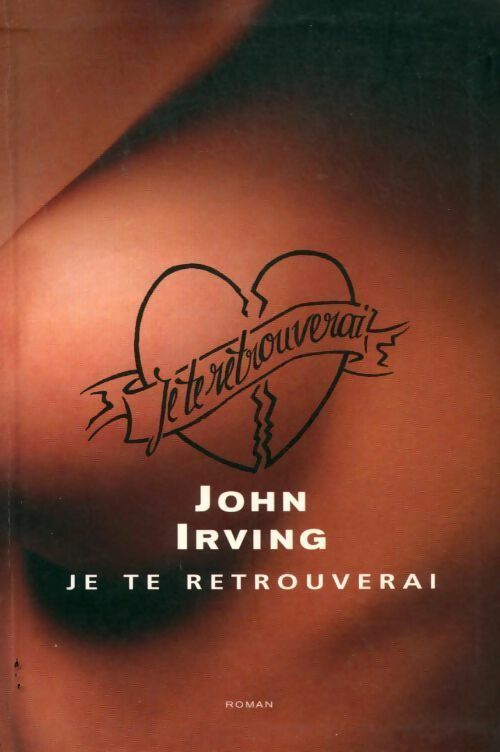 Je te retrouverai - John Irving - Livre