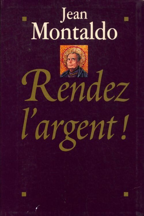 Livrenpoche : Rendez l'argent ! - Jean Montaldo - Livre