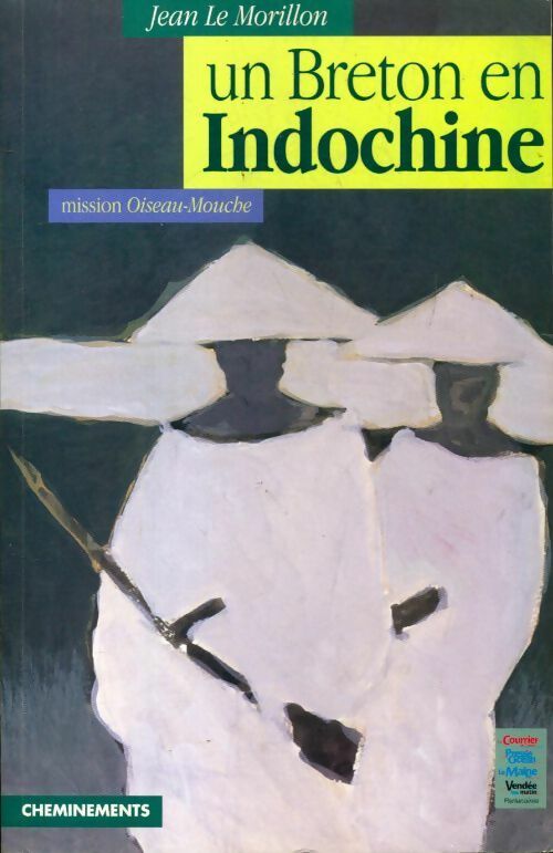Livrenpoche : Un breton en Indochine : Mission oiseau-mouche - Jean Le Morillon - Livre