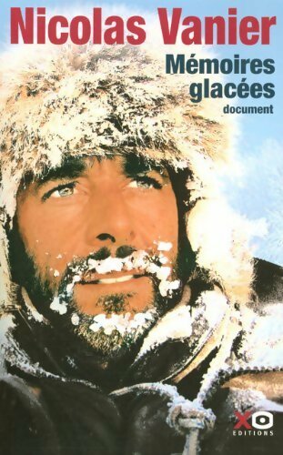 Livrenpoche : Mémoires glacées - Nicolas Vanier - Livre