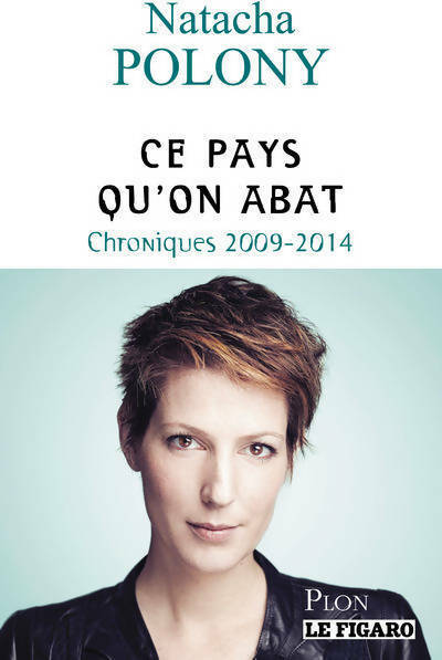 Livrenpoche : Ce pays qu'on abat - Natacha Polony - Livre