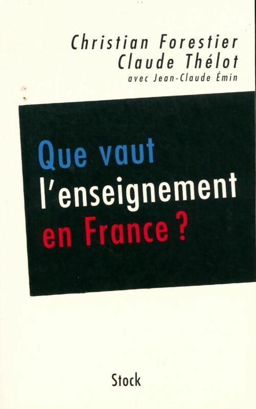 Livrenpoche : Que vaut l'enseignement en France ? - Christian Forestier - Livre