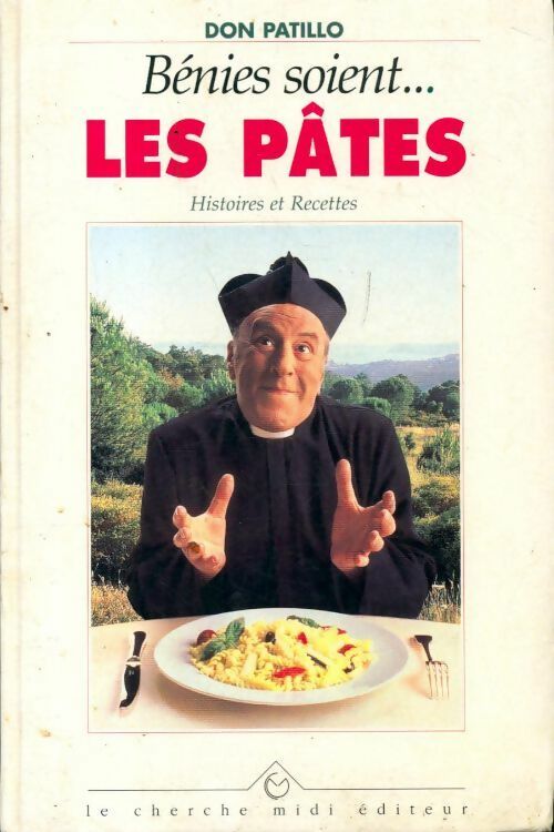 Bénies soient... Les pâtes - Don Patillo -  Cherche Midi GF - Livre