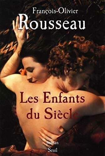 Livrenpoche : Les enfants du siècle - F.-O. Rousseau - Livre