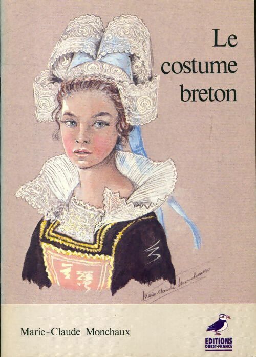 Livrenpoche : Le costume breton - Marie-Claude Monchaux - Livre