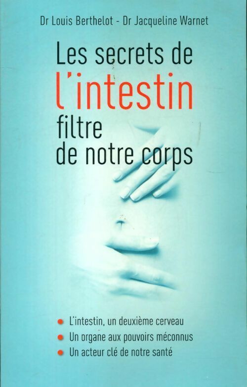 Livrenpoche : Les secrets de l'intestin, filtre de notre corps - Louis Berthelot - Livre
