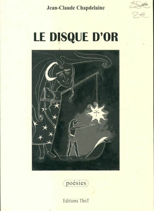 Le disque d'or - Jean-Claude Chapdelaine -  Thot GF - Livre