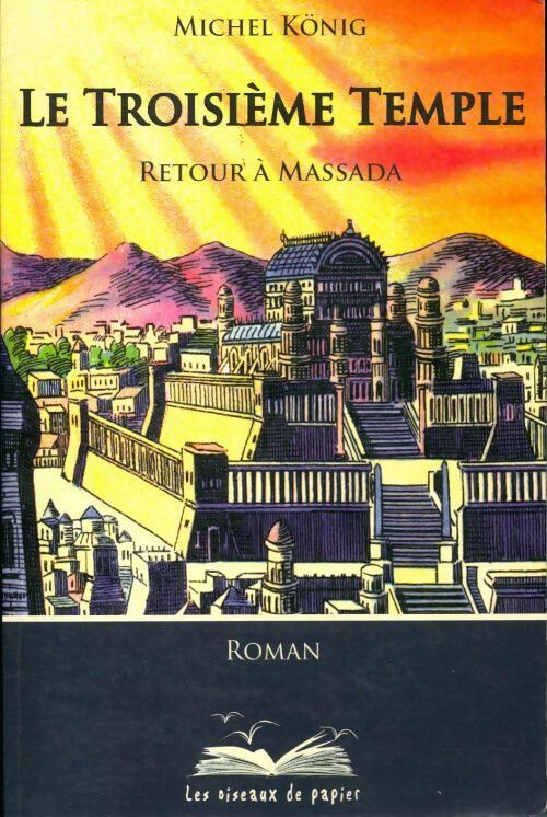 Livrenpoche : Le troisième temple : Retour à Massada - Michel König - Livre