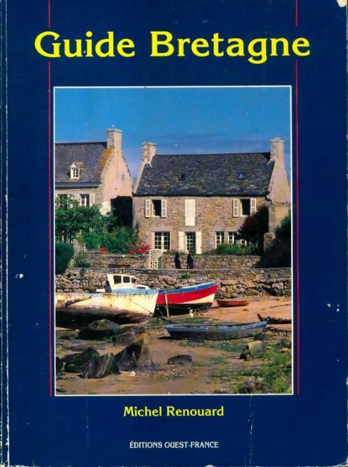 Guide de Bretagne - Michel Renouard -  Ouest France GF - Livre