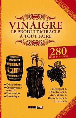 Livrenpoche : Vinaigre : Le produit miracle à tout faire - Collectif - Livre