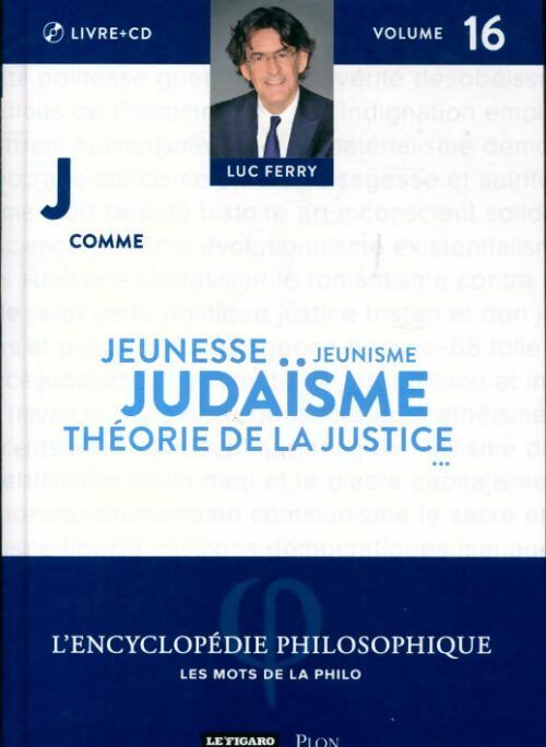 Livrenpoche : J comme...jeunesse, jeunisme, judaïsme, théorie de la justice - Luc Ferry - Livre