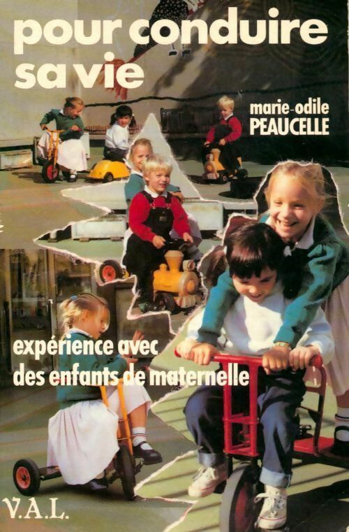 Livrenpoche : Pour conduire sa vie. Expériences avec des enfants de maternelle - Marie-Odile Peaucelle - Livre