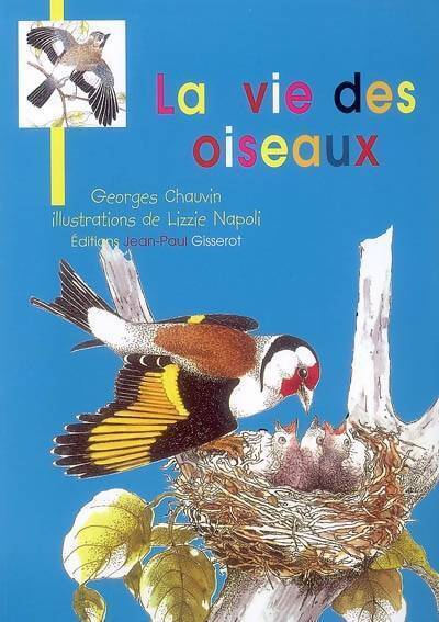 La vie des oiseaux - Georges Chauvin - Livre