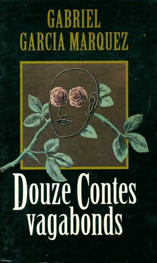 Douze contes vagabonds - Gabriel Garcìa Màrquez - Livre